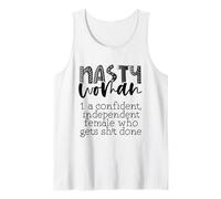 Nasty Woman Confident Independent Gets SH!t Done Féministe Débardeur