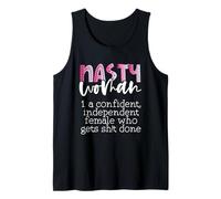 Nasty Woman Confident Independent Gets SH!t Done Féministe Débardeur