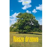 Nasze drzewa - Jan Uryga (littérature, écologie en polonais)