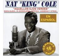 Nat King Cole - 16 Grandes Éxitos en Español