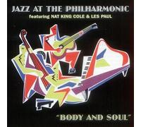 Nat King Cole, Les Paul - Jazz At The Philharmonic: feat - Body And Soul [ORIGINAL RECORDINGS REMASTERED] by Nat King Cole, Les Paul Import edition (2001) Audio CD