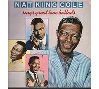 Nat King Cole - Nat King Cole Sings Great Love Ballads - Nat King Cole LP