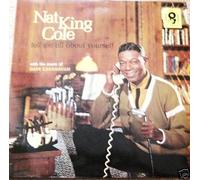 NAT KING COLE - NAT KING COLE -Vinyl LP- Tell Me All About Yourself ,