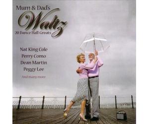 Nat King Cole - Perry Como - Dean Martin - Pegge Lee and many more - Mum & Dad's Waltz - 20 Dance Hall Greats