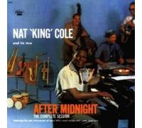NAT KING COLE - THE COMPLETE AFTER MIDNIGHT SESSION CD 18 TRACKS JAZZ NEUF