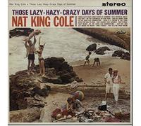 Nat King Cole - Those lazy-hazy-crazy days of summer [VINYL]