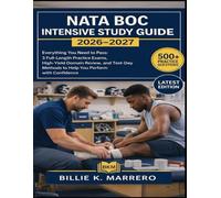 NATA BOC INTENSIVE STUDY GUIDE 2026-2027: Everything You Need to Pass: 3 Full-Length Practice Exams, High-Yield Domain Review, and Test-Day Methods to Help You Perform with Confidence