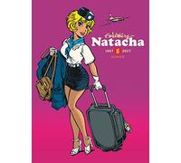 Natacha L'intégrale Tome 6 - 1997-2007 - La Veuve Noire - Natacha Et Les Dinosaures - La Mer De Rochers - Atoll 66