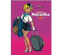 Natacha L'intégrale Tome 6 - 1997-2007 - La Veuve Noire - Natacha Et Les Dinosaures - La Mer De Rochers - Atoll 66