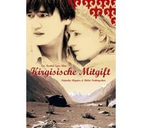 Kirgisische Mitgift – Natacha Régnier, Bolot Tentimischow, Marat Zhantelie – DVD – Import