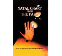 Natal Chart from the Palm | Indian System of Horoscope Construction from Palm Lines by R.G. Rao