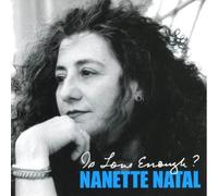 NATAL,NANETTE - Is Love Enough
