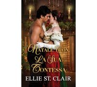 Natale con la sua Contessa: Un romanzo Regency
