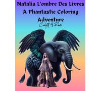Natalia L’ombre Des Livres A Phantastic Coloring Adventure