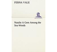 Natalie A Gem Among The Sea-Weeds