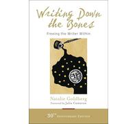 Natalie Goldberg - Writing Down The Bones Freeing the Writer Within - F245z