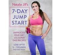Natalie Jills 7 Day Jump Start Natalie Jill, (Auteur)