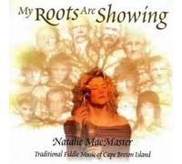 Natalie MacMaster - My Roots Are Showing By Natalie MacMaster (2000-03-01)