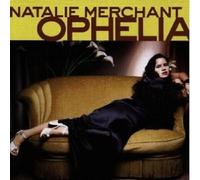 NATALIE MERCHANT - OPHELIA CD POP 11 TRACKS NEW