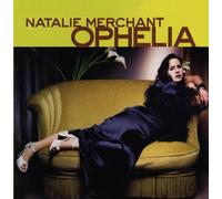 Natalie Merchant,Ralph Farris - Ophelia By Natalie Merchant,Ralph Farris (1998-06-01)