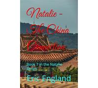 Natalie - The China Connection: Book 7 in the Natalie Series