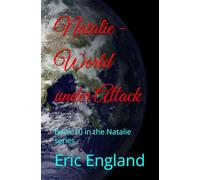 Natalie - World under Attack: Book 10 in the Natalie series