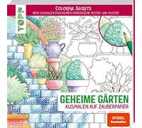 Colorful Secrets - Geheime Gärten (Ausmalen Auf Zauberpapier)