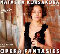 Natasha Korsakova, Violon : Opéra Fantasies