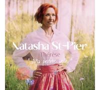 Natasha St-Pier - Thérèse Ma petite voie
