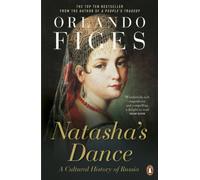 Natasha's Dance – Une histoire culturelle de la Russie – Penguin Books