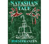 Natasha's Tale - Book 2: On Frozen Waters
