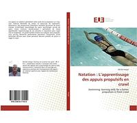 Natation : L’apprentissage des appuis propulsifs en crawl: Swimming: learning skills for a better propulsion in front crawl