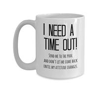 Natation Mug - I Need a Time Out. envoyer Me to the piscine et Don't Let Me Come Back jusqu'à ce que Mon Attitude Change rigolo - Bain pour cadeau 15oz blanc