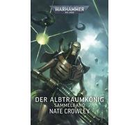 Nate Crowley Birgit Hausma Warhammer 40.000 - Der Albtraumkönig: Sammelb (Poche)