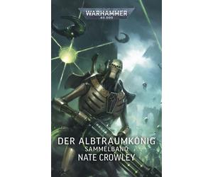 Nate Crowley Birgit Hausma Warhammer 40.000 - Der Albtraumkönig: Sammelb (Poche)