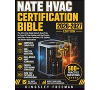 NATE HVAC Certification Bible 2026-2027 Edition: The All-in-One Study Guide & Exam Prep for Core, AC, Gas Heating, and Heat Pumps with 500+ Practice Questions, A2L Updates, and Detailed Explanation