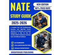 NATE STUDY GUIDE 2025-2026: A Complete Prep with Troubleshooting Scenarios, 1,050 High-Yield Practice Questions, 300 Flashcards, and In-Depth ... Technician Exam with Skill and Confidence
