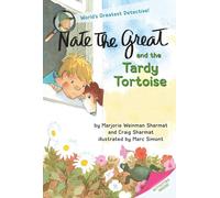 Marjorie Weinman Sharmat – Nate the Great and the Tardy Tortoise