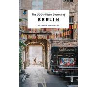 Nathalie Dewalhens The 500 Hidden Secrets of Berlin (Poche)