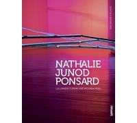 Nathalie Junod Ponsard - La Lumière Comme Une Seconde Peau
