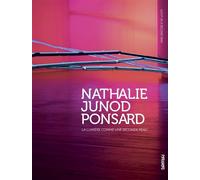 Nathalie Junod Ponsard - La lumière comme une seconde peau Edition bilingue anglais-français - Collectif - Pyramyd - relié - Monographie