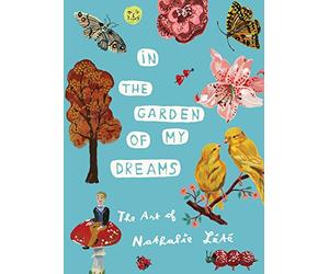 Nathalie Lete : In the garden of my dreams