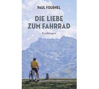 Nathalie Mälzer Stefan Rodecurt Paul F Die Liebe zum Fahrrad: Erzäh (Relié)