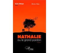 Nathalie Ou Le Grand Pardon - Roman