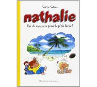 Nathalie - Pas de vacances pour le p'tit frère !