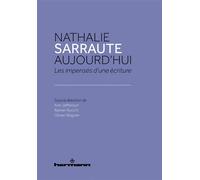 Nathalie Sarraute aujourd'hui Les impensés d une écriture - Ann Jefferson - Hermann - broché - Essai