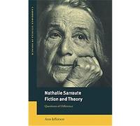 Nathalie Sarraute, Fiction And Theory, Cambridge Studies in French Ann Jefferson (Auteur)