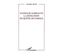Nathalie Sarraute: La sensation en quête de parole