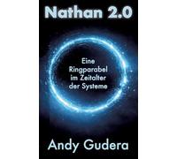Nathan 2.0: Eine Ringparabel im Zeitalter der Systeme