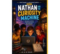 Nathan and the Curiosity Machine